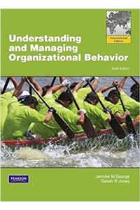 Understanding and Managing Organizational Behavior, Global Edition