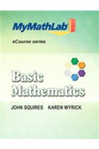 Mylab Math for Squires/Wyrick Basic Math Ecourse -- Access Card -- Plus Mylab Math Notebook (Looseleaf)