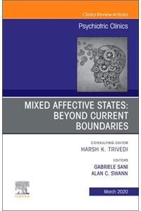 Mixed Affective States: Beyond Current Boundaries, an Issue of Psychiatric Clinics of North America