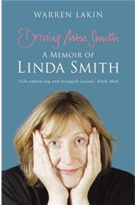 Driving Miss Smith: A Memoir of Linda Smith