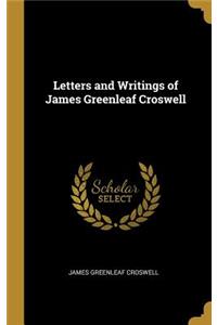 Letters and Writings of James Greenleaf Croswell