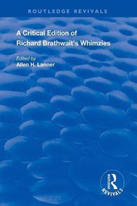 Critical Edition of Richard Brathwait's Whimzies