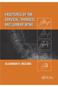 Fractures of the Cervical, Thoracic, and Lumbar Spine