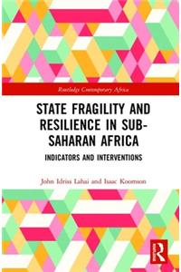 State Fragility and Resilience in Sub-Saharan Africa
