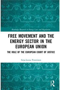 Free Movement and the Energy Sector in the European Union