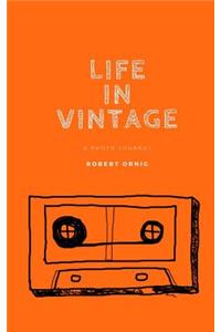 Life in Vintage