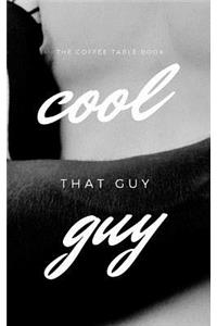 Cool Guy
