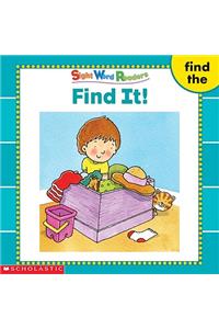 Sight Word Readers: Find It!