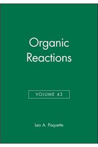 Organic Reactions, Volume 43