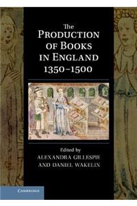 The Production of Books in England 1350–1500