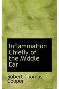 Inflammation Chiefly of the Middle Ear
