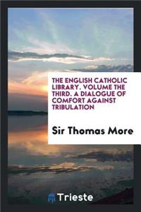 A Dialogue of Comfort Against Tribulation
