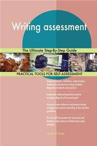 Writing assessment The Ultimate Step-By-Step Guide