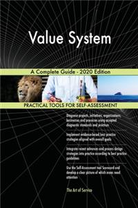 Value System A Complete Guide - 2020 Edition