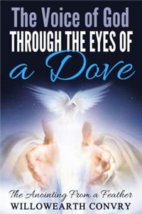 Voice of God Through the Eyes of a Dove