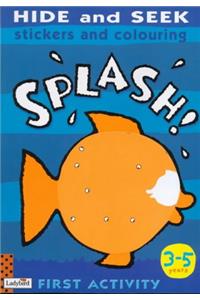 Splash!: Hide and Seek (First Activity)