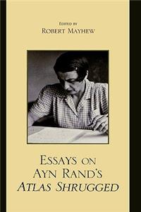 Essays on Ayn Rand's Atlas Shrugged