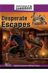 Desperate Escapes