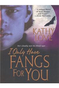I Only Have Fangs for You