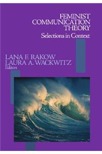 Feminist Communication Theory: Selections in Context