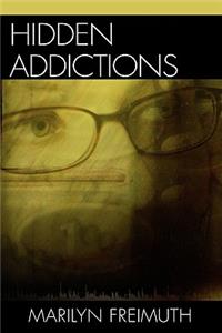 Hidden Addictions