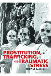 Prostitution, Trafficking, and Traumatic Stress