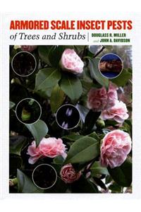 Armored Scale Insect Pests of Trees and Shrubs (Hemiptera: Diaspididae)