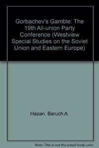 Gorbachev's Gamble: The 19th All-Union Party Conference