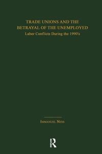 Trade Unions and the Betrayal of the Unemployed