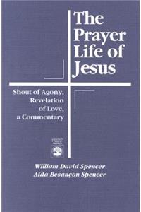 The Prayer Life of Jesus