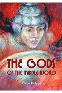 The Gods of the Middle World