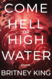 Come Hell Or High Water