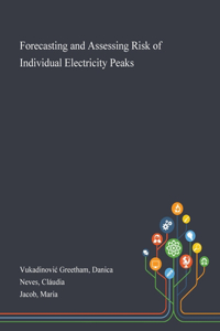 Forecasting and Assessing Risk of Individual Electricity Peaks