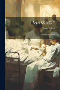 Massage: A Primer for Nurses