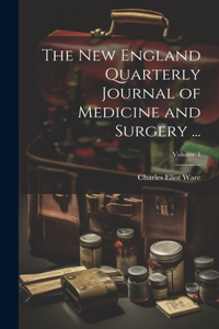 New England Quarterly Journal of Medicine and Surgery ...; Volume 1