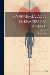 Hyperemia As a Therapeutic Agent