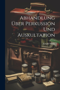 Abhandlung über Perkussion und Auskultation