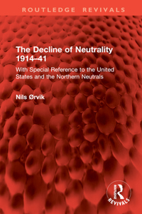 The Decline of Neutrality 1914–41