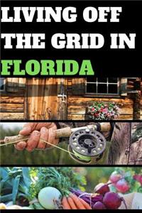Living Off the Grid in Florida