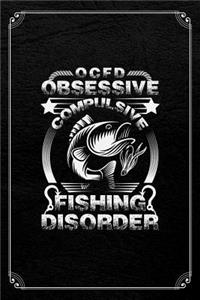 OCFD Obsessive Compulsive Fishing Disorder