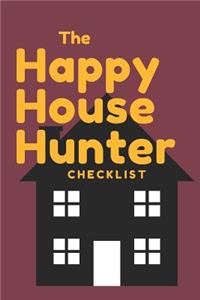 Happy House Hunter Checklist