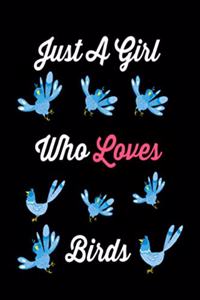 Just A Girl Who Loves Birds