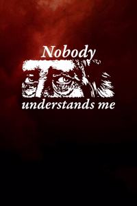 Nobody understands me