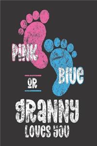 Pink Or Blue Granny Loves You