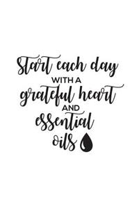 Start Each Day With a Grateful Heart and Essential Oils