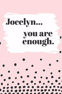 Jocelyn You are Enough