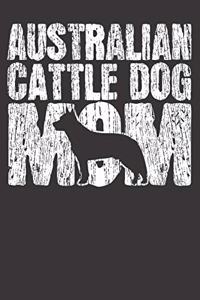 Australian Cattle Dog Notizbuch: Australian Cattle Dog Hundemama Frauchen Trainer Geschenk 6x9 Notizbuch 120 Seiten Punkteraster gepunktet