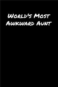 World's Most Awkward Aunt