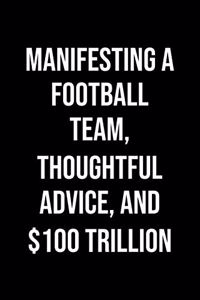 Manifesting A Football Team Thoughtful Advice And 100 Trillion