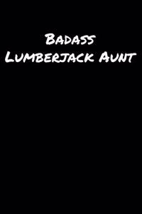 Badass Lumberjack Aunt